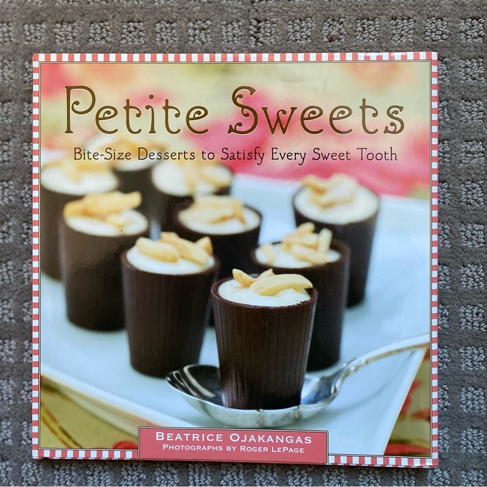 Petite Sweets: Bite-Size Desserts to Satisfy Every Sweet Tooth